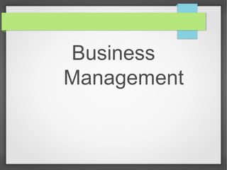 Business
Management
 