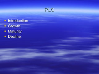 PLC Introduction Growth Maturity Decline 