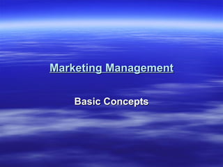 Marketing Management Basic Concepts 