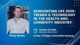 Conference Talk at AI Day Marburg: "Reinventing Life 2030: AI, Trends & Technologies in the Health & Longevity Industry