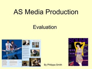 AS Media Production Evaluation By Philippa Smith 