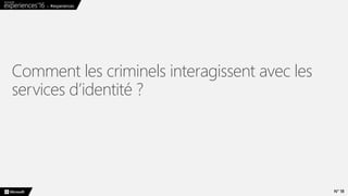 N° 18
Comment les criminels interagissent avec les
services d’identité ?
 