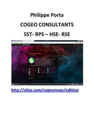 Philippe Porta
    COGEO CONSULTANTS
      SST- RPS – HSE- RSE




http://aliaz.com/cogeonews/edition
 