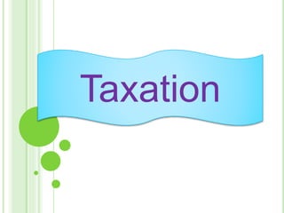 Taxation
 