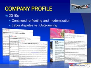COMPANY PROFILE
 2010s
  Continued re-fleeting and modernization
  Labor disputes vs. Outsourcing




                                             11
 
