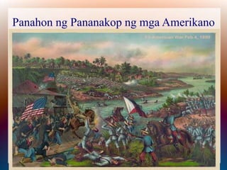 Panahon ng Pananakop ng mga Amerikano
 