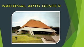 NATIONAL ARTS CENTER
 