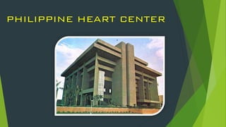 PHILIPPINE HEART CENTER
 