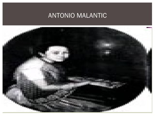 ANTONIO MALANTIC
 