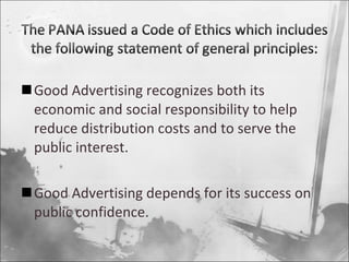 Good Advertising recognizes both its economic and social responsibility to help reduce distribution costs and to serve the public interest. Good Advertising depends for its success on public confidence.  