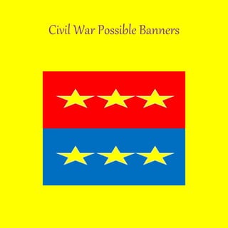 Civil War Possible Banners
 