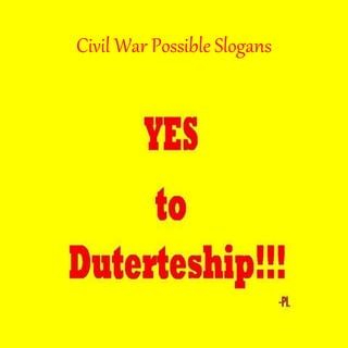 Civil War Possible Slogans
 