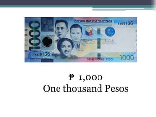 ₱ 1,000
One thousand Pesos
 