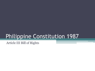 Philippine Constitution 1987 Article III Bill of Rights 