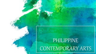 PHILIPPINE
CONTEMPORARY ARTS
 