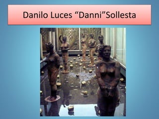 Danilo Luces “Danni”Sollesta
 