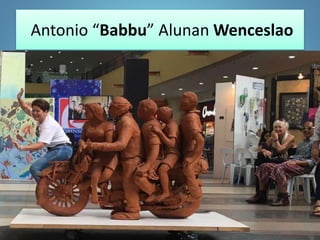 Antonio “Babbu” Alunan Wenceslao
 