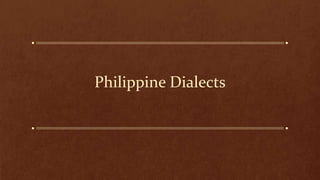 Philippine Dialects
 
