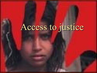 Access to justice

 