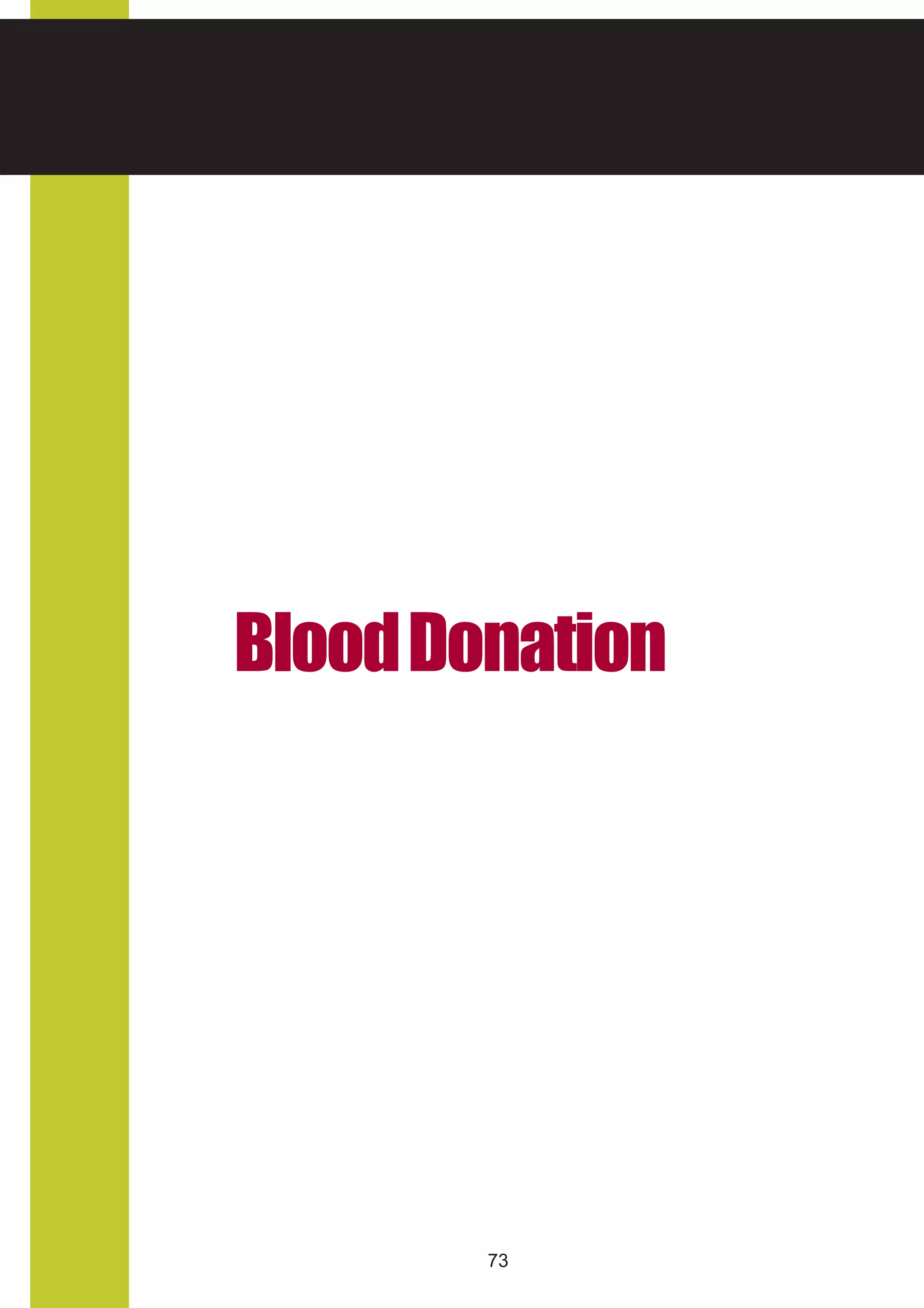 HEALTH ADVISORY
National Center for Health Promotion
National Center for Disease Prevention and Control




        Blood Donation




                                73
 
