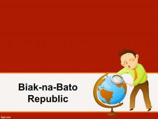 Biak-na-Bato
Republic
 