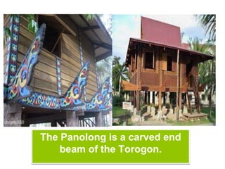The Panolong is a carved end
beam of the Torogon.
 