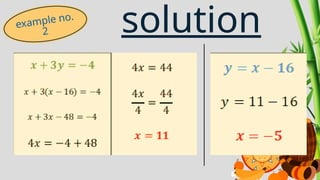 SOLVING SYSTEM OF LINEAR EQUATION IN TWO VARIABLES USING SUBSTITUTION ...