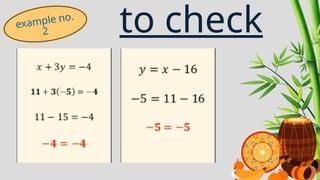SOLVING SYSTEM OF LINEAR EQUATION IN TWO VARIABLES USING SUBSTITUTION ...