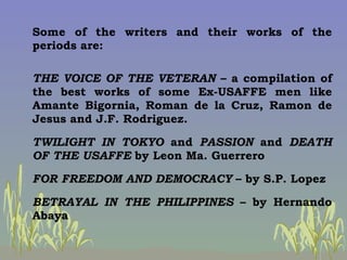 Some of the writers and their works of the periods are: THE VOICE OF THE VETERAN  – a compilation of the best works of som...