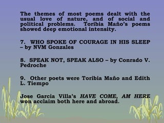 <ul><li>The themes of most poems dealt with the usual love of nature, and of social and political problems.  Toribia Maño’...