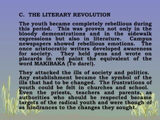 C.  THE LITERARY REVOLUTION The youth became completely rebellious during this period.  This was proven not only in the bl...