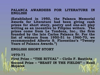 PALANCA AWARDEES FOR LITERATURE IN ENGLISH (Established in 1950, the Palanca Memorial Awards for Literature had been givin...
