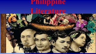 Philippine
Literature
 