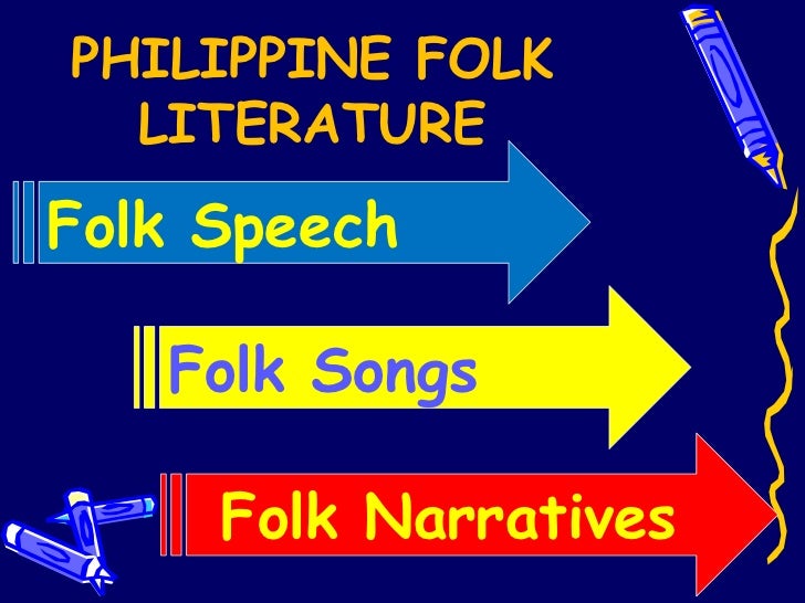 why do we need to study philippine folk literature what do we learn from folk narratives