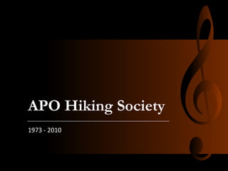 APO Hiking Society
1973 - 2010

 