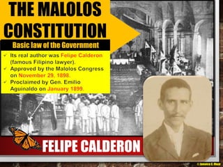 THE MALOLOS 
CONSTITUTION 
Basic law of the Government 
FELIPE CALDERON 
© Jamaica C. Olazo 
 