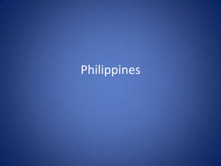 Philippines
 