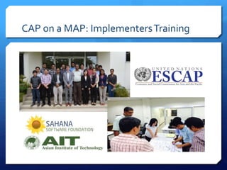 CAP on a MAP: ImplementersTraining
 