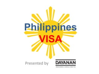 Philippines
VISA
Presented by
 