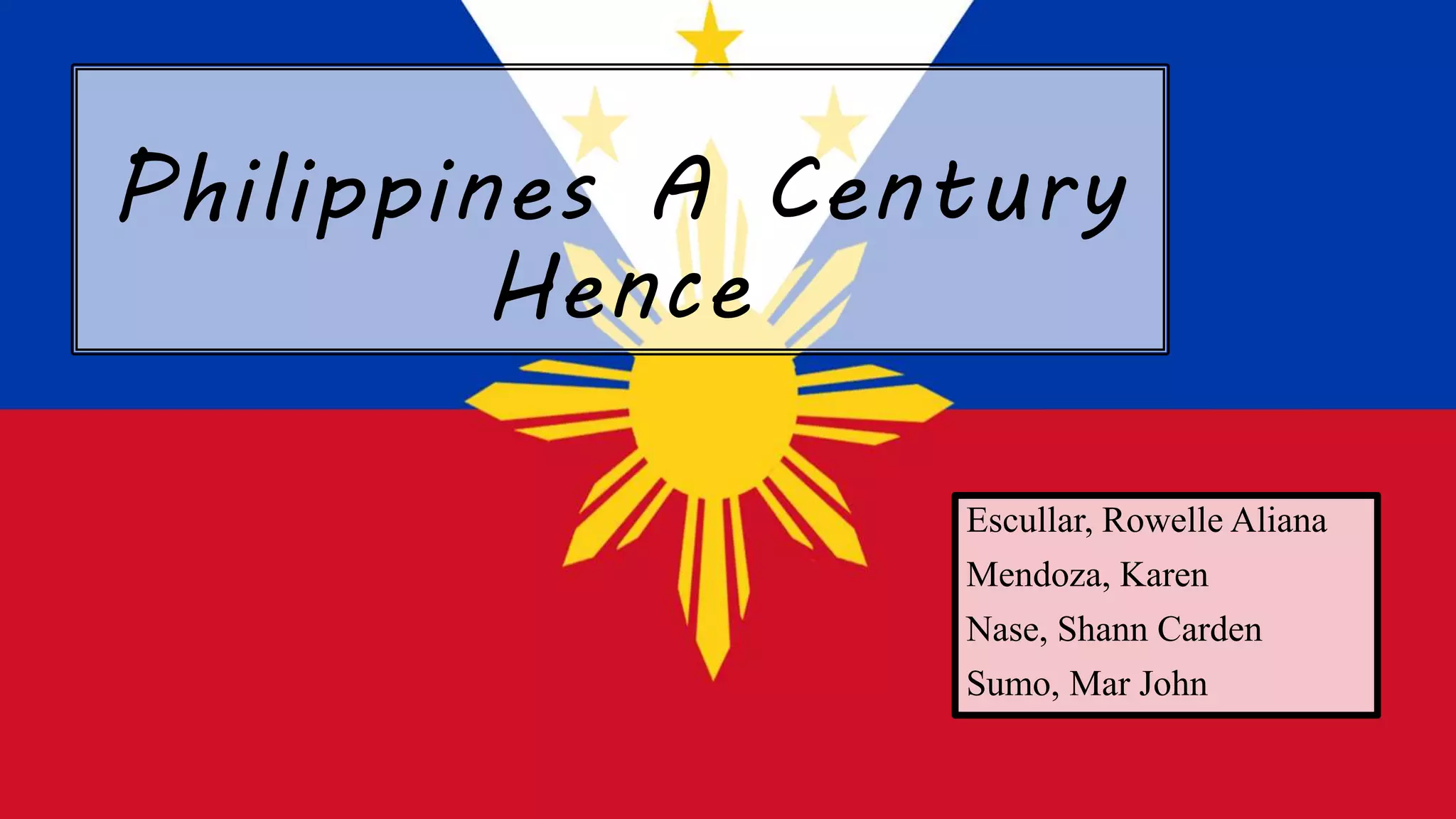 Philippines A Century Hence PPT philippines-a-century-hence-ppt