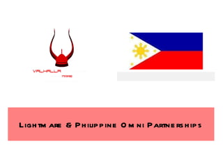 Philippine Entrepreneurs & Organisations Lightmare & Philippine Omni Partnerships 