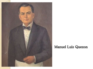 Manuel Luis Quezon
 