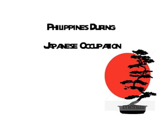 Philippines During Japanese Occupation 