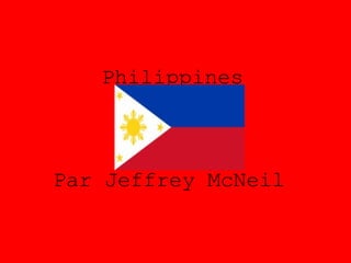 Philippines   Par Jeffrey McNeil  