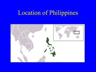 Location of Philippines
 