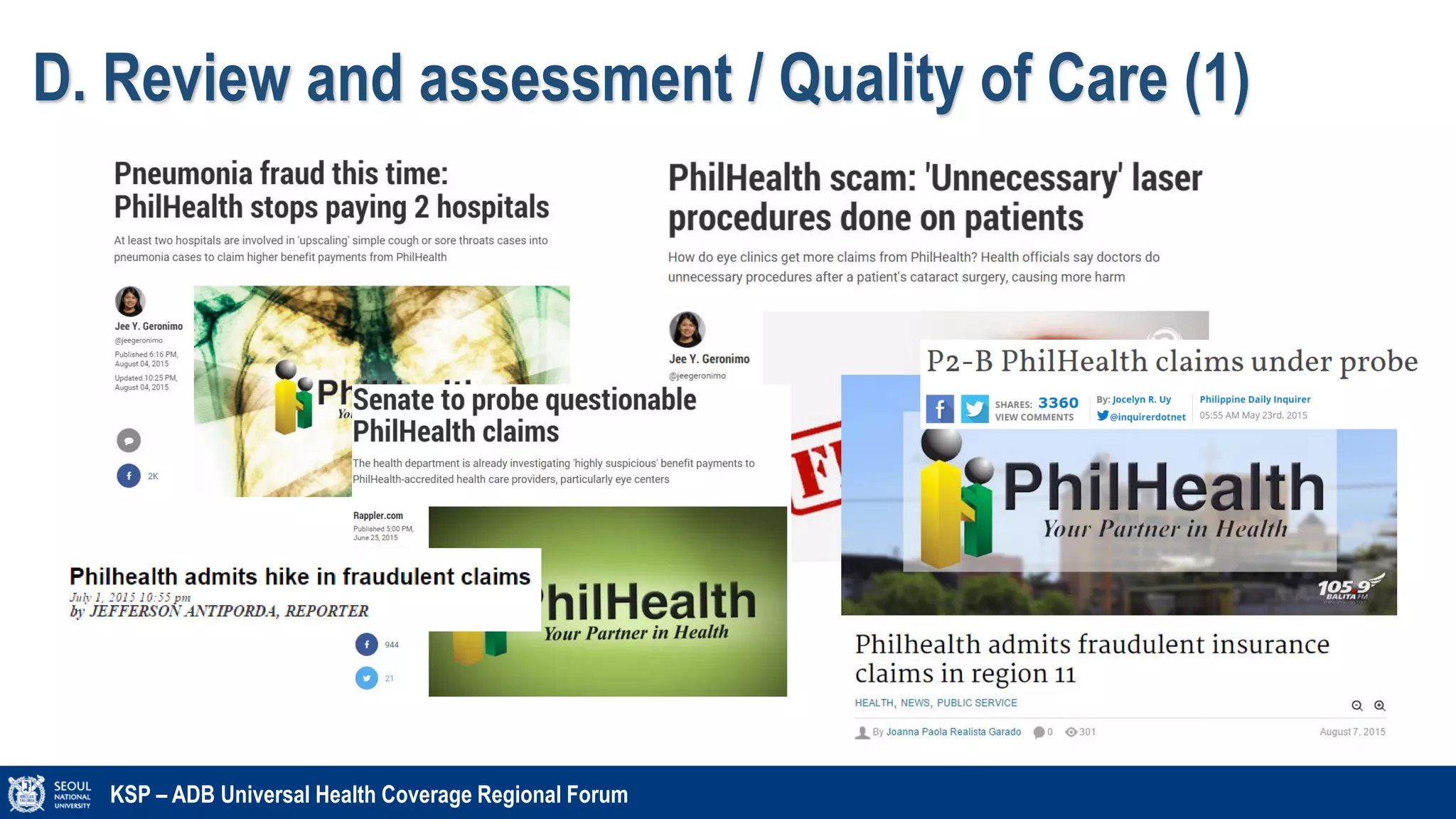 D. Review and assessment / Quality of Care (1)
KSP – ADB Universal Health Coverage Regional Forum
 