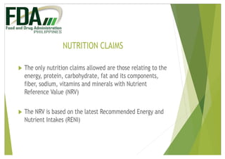 NUTRITION CLAIMS
u The only nutrition claims allowed are those relating to the
energy, protein, carbohydrate, fat and its ...