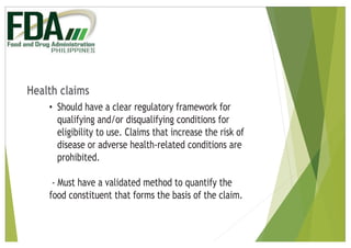 Other
Health claims
• Should have a clear regulatory framework for
qualifying and/or disqualifying conditions for
eligibil...