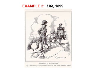 EXAMPLE 2:  Life, 1899