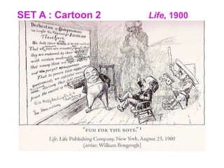 SET A : Cartoon 2        Life, 1900